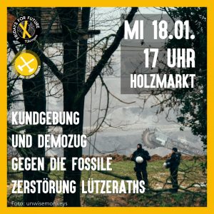 Wir streiken weiter gegen die fossile Zerstörung! Demo am Mittwoch, 18.1. auf dem Holzmarkt
